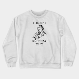 THE BEST KNITTING CRAFTS MOM LINE ART SIMPLE VECTOR STYLE, MOTHER OLD TIMES Crewneck Sweatshirt